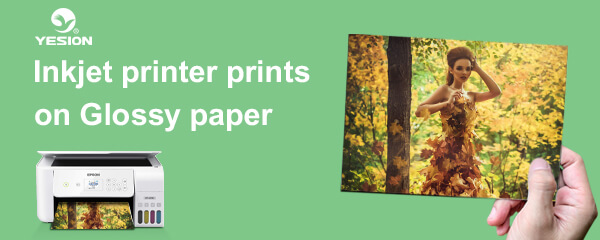 Inkjet printer prints on Glossy paper