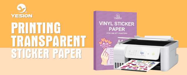 Printing Transparent Sticker Paper