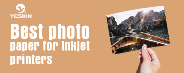 Best photo paper for inkjet printers