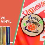 Adhesive Vinyl vs. Heat Transfer Vinyl