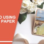 Choosing and Using Inkjet Photo Paper