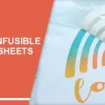 Know About Infusible Ink Transfer Sheets