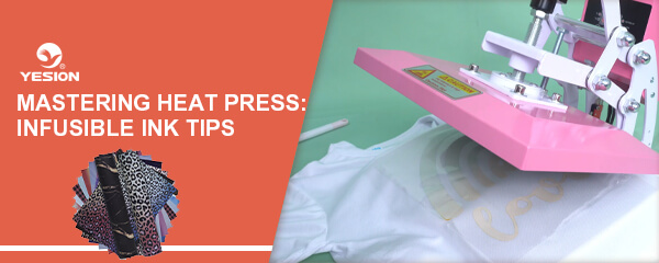 Mastering Heat Press Infusible Ink Tips