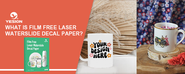What is film free laser waterslide decal paper