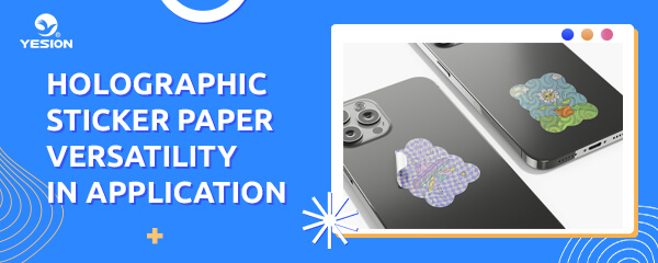 Holographic Sticker Paper versatility in application