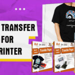Best Fabric Transfer Paper for laser printer
