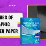 Key Features of Holographic Vinyl Sticker Paper