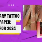 Best Temporary Tattoo Printer Paper