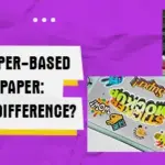 Vinyl vs. Paper-Based Sticker Paper