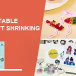 Why Your Printable Shrink Film Isn’t Shrinking Properly