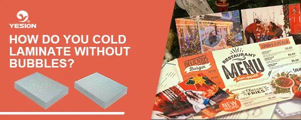 How do you cold laminate without bubbles