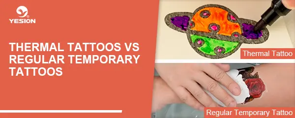 Thermal Tattoos vs Regular Temporary Tattoos