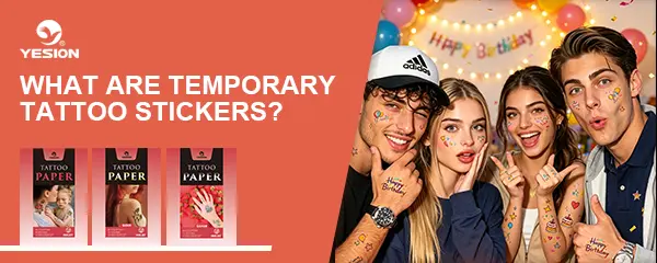 What Are Temporary Tattoo Stickers