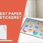 What is the best paper for printing stickers